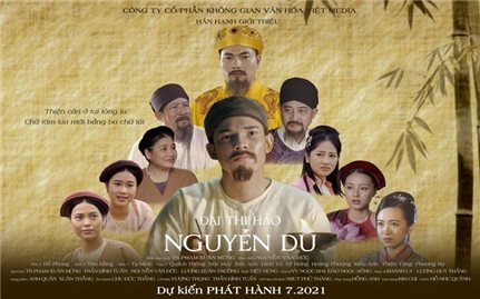 Phim tài liệu “Đại thi hào Nguyễn Du” sẽ ra mắt khán giả trong tháng 7/2021