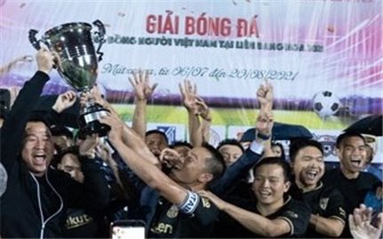 Bế mạc Giải bóng đá cộng đồng người Việt Nam tại LB Nga