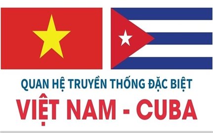 Quan hệ truyền thống đặc biệt Việt Nam-Cuba