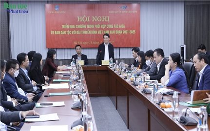 Ủy ban Dân tộc và Đài Truyền hình Việt Nam: Tăng cường phối hợp tuyên truyền về công tác dân tộc
