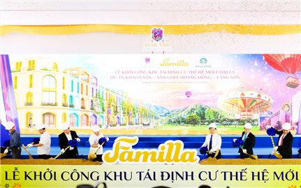 Lạng Sơn: Khởi công khu tái định cư thế hệ mới Familla