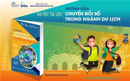 Ra mắt phiên bản mới tài liệu Hướng dẫn Chuyển đổi số trong ngành Du lịch