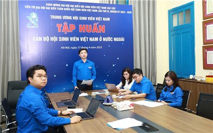 Nâng cao năng lực cho cán bộ Hội Sinh viên Việt Nam ở ngoài nước