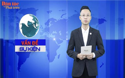 Vấn đề - Sự kiện (Tuần 19/2023): Bác Hồ trong trái tim đồng bào dân tộc thiểu số