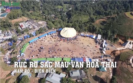 Rực rỡ sắc màu văn hoá Thái ở Nậm Pồ - Điện Biên