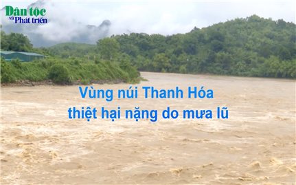 Vùng núi Thanh Hóa thiệt hại nặng do mưa lũ