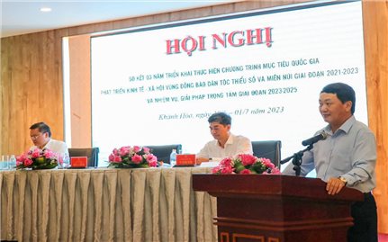 Hội nghị Sơ kết 3 năm thực hiện Chương trình mục tiêu quốc gia phát triển kinh tế - xã hội vùng đồng bào DTTS và miền núi giai đoạn 2021 - 2025