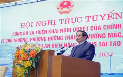 Thủ tướng: Cương quyết xử lý vướng mắc cho các dự án điện tái tạo, nghiêm cấm 