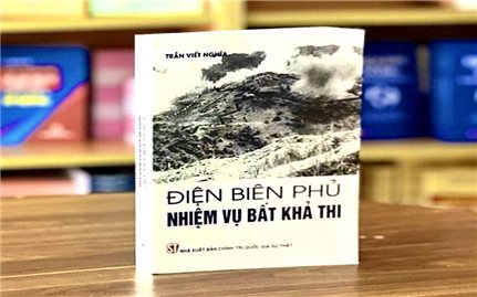 Cuốn sách với cách tiếp cận mới về Điện Biên Phủ