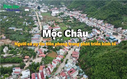 Mộc Châu: Người có uy tín tiên phong trong phát triển kinh tế