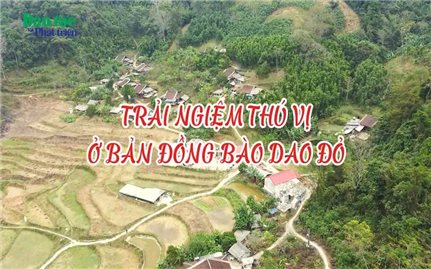 Trải nghiệm thú vị ở bản đồng bào Dao Đỏ