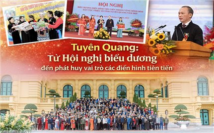 Tuyên Quang: Từ Hội nghị biểu dương đến phát huy vai trò các điển hình tiên tiến ở cơ sở