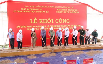 Đắk Lắk: Khởi công xây dựng nhà cho người nghèo theo Đề án 214