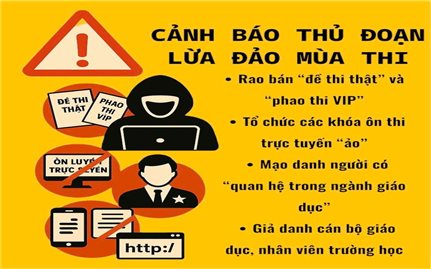 Đắk Lắk: Cảnh báo “bẫy” lừa đảo trong mùa thi