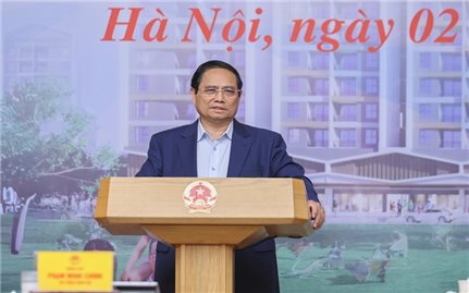 Thủ tướng: Triển khai ngay cơ chế đặc thù với nhà ở xã hội; lập Quỹ nhà ở quốc gia trong tháng 6