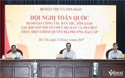 Ngành Dân tộc và Tôn giáo phải góp phần vào 3 chữ An ninh, An dân, An sinh