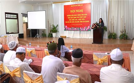 Hướng dẫn đồng bào Chăm An Giang hoạt động tôn giáo đúng quy định pháp luật