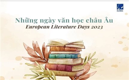 Khai mạc Những ngày Văn học Châu Âu năm 2023