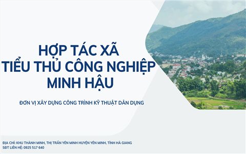 Hợp tác xã Tiểu thủ công nghiệp Minh Hậu- Đơn vị xây dựng công trình kỹ thuật dân dụng