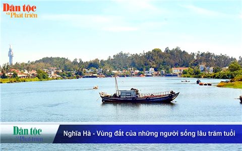 Nghĩa Hà - Vùng đất của những người sống lâu trăm tuổi