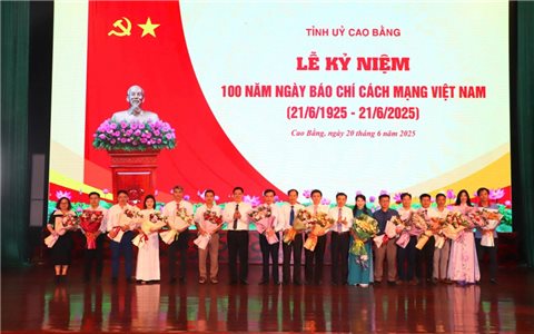 Lễ kỷ niệm 100 năm Ngày Báo chí cách mạng Việt Nam 21/6 và trao Giải báo chí Cao Bằng lần thứ III năm 2025