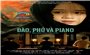 “Đào, phở và piano” sẽ công chiếu miễn phí trong tuần phim Kỷ niệm 70 năm Chiến thắng Điện Biên Phủ tại Hà Nội