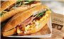 Bánh mì của Việt Nam vào danh sách 25 món bánh kẹp ngon nhất thế giới