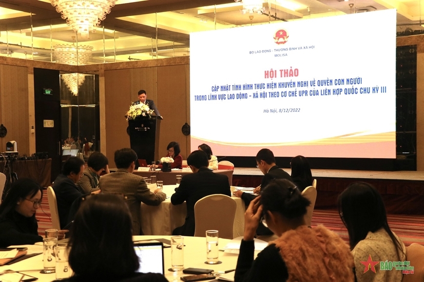 Những thành tựu về bảo vệ, thúc đẩy quyền con người của Việt Nam được đánh giá cao tại Hội thảo cập nhật tình hình thực hiện khuyến nghị về quyền con người trong lĩnh vực lao động – xã hội theo cơ chế UPR chu kỳ III của Hội đồng Nhân quyền Liên Hợp Quốc được tổ chức ngày 8/12/2022.