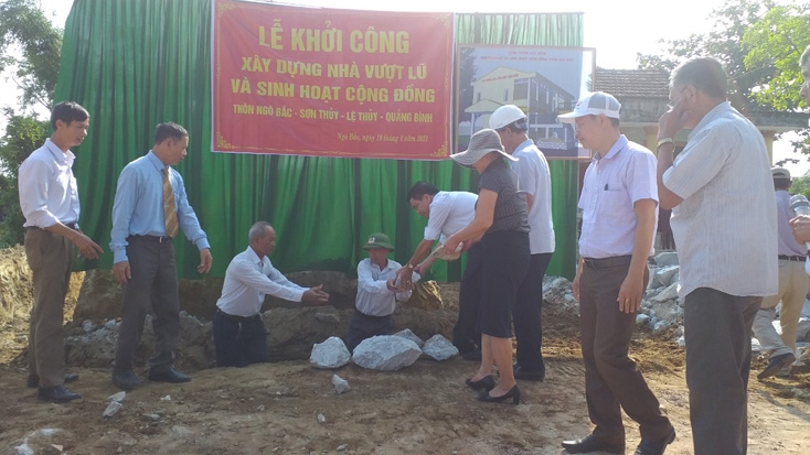  Khởi công xây nhà vượt lũ và sinh hoạt cộng đồng thôn Ngô Bắc, xã Sơn Thủy, huyện Lệ Thủy (Quảng Bình)