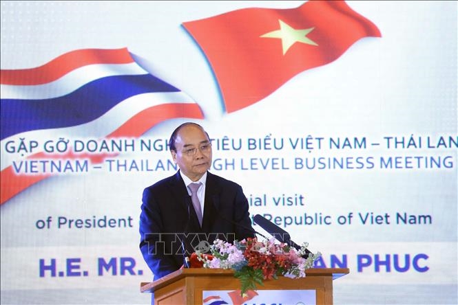 Chủ tịch nước Nguyễn Xuân Phúc phát biểu tại buổi gặp gỡ doanh nghiệp tiêu biểu Việt Nam - Thái Lan