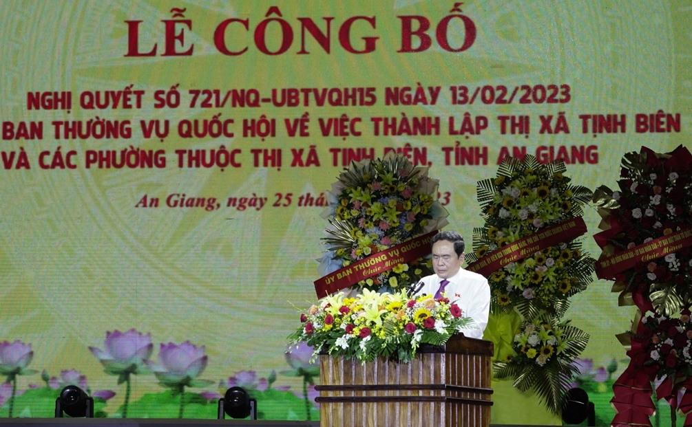 Phó Chủ tịch Thường trực Quốc hội Trần Thanh Mẫn phát biểu tại Lễ công bố thành lập thị xã Tịnh Biên 