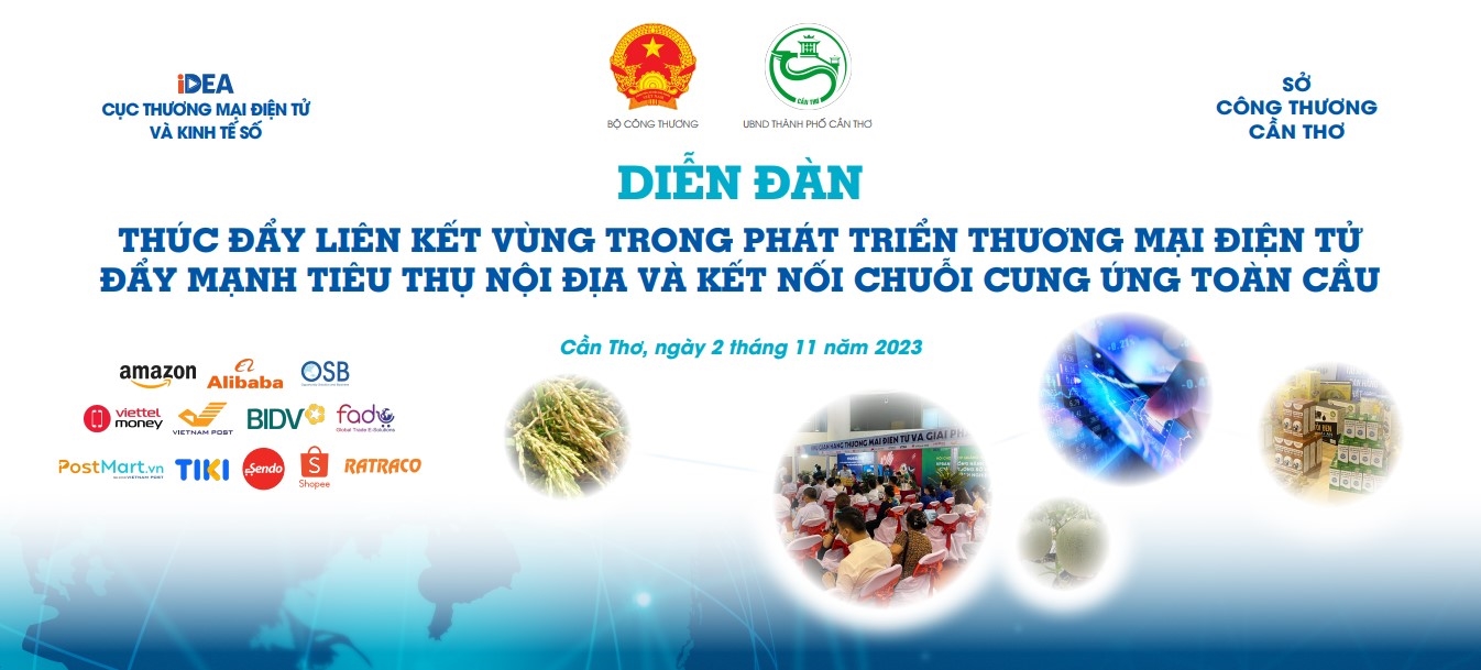 Diễn đàn thúc đẩy liên kết vùng trong phát triển thương mại điện tử tại khu vực Đồng bằng sông Cửu Long và các tỉnh Đông Nam bộ sẽ được tổ chức tại TP. Cần Thơ.
