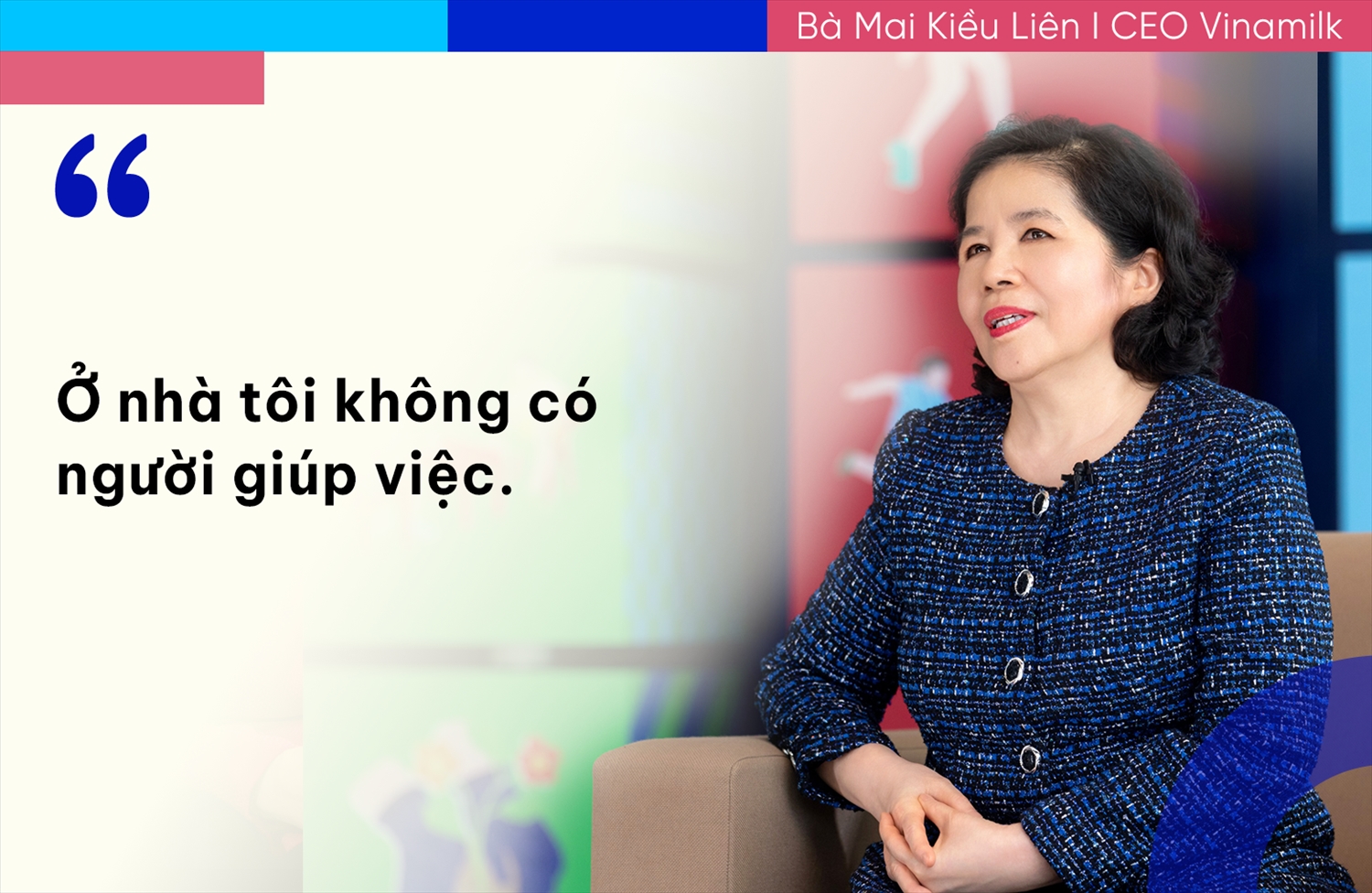 (Bài Chuyên đề chị Hạ) Bà Mai Kiều Liên và những câu nói gắn liền với thương hiệu Nữ doanh nhân quyền lực của châu Á 9