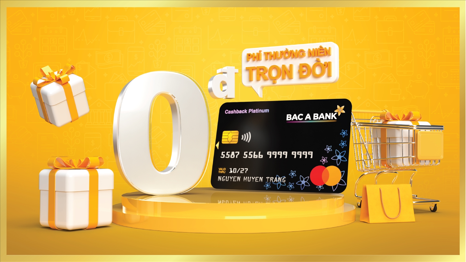 (CĐ BÙI HẠ) BAC A BANK miễn phí thường niên trọn đời cho chủ thẻ tín dụng 