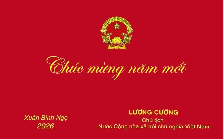 THƯ CHÚC TẾT NĂM BÍNH NGỌ - 2026 CỦA CHỦ TỊCH NƯỚC LƯƠNG CƯỜNG 1
