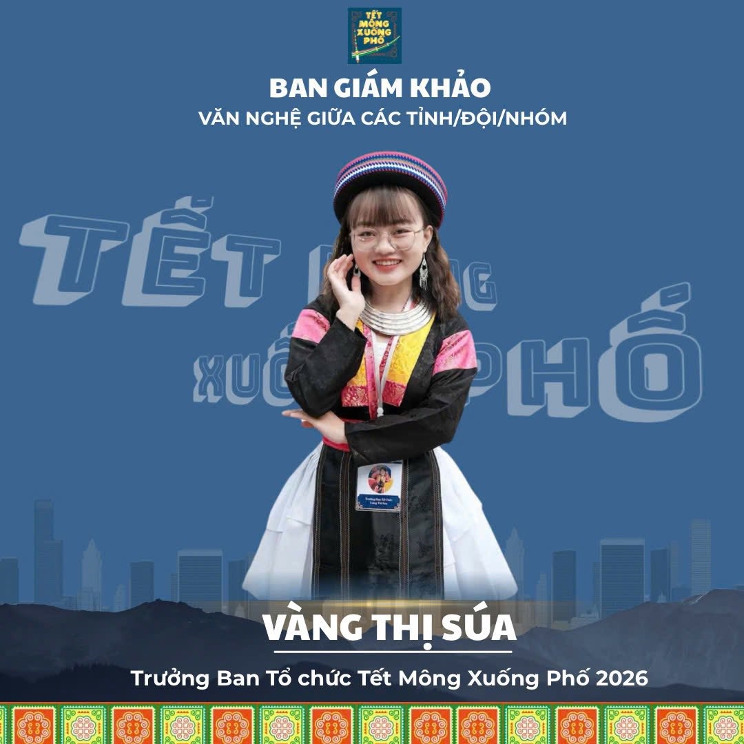 Chân dung em Vàng Thị Súa, Trưởng Ban tổ chức Tết Mong Xuống Phố 2026